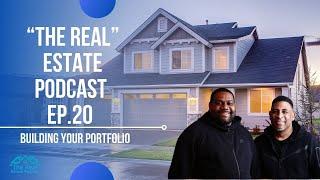 "The Real" Estate podcast episode 20: Building Your Portfolio