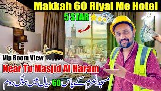 5 Star Hotels Room 60 Riyal Main  Near To Masjid Al Haram Makkah