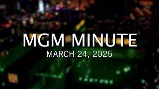 MGM Minute | March 24, 2025 | MGM Resorts