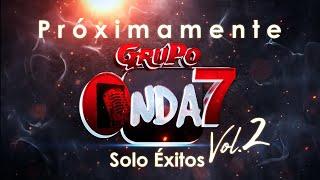 GRUPO ONDA 7 - PRÓXIMAMENTE "Solo Éxitos Vol. 2"