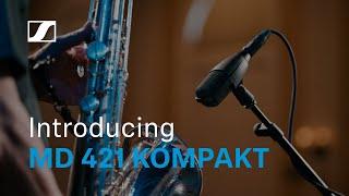 Introducing MD 421 Kompakt  | Sennheiser