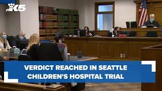 Verdict reached in Seattle Children's Hospital trial