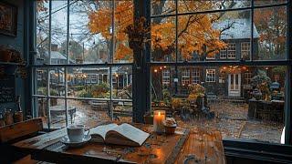 Rainy Autumn Coffee Shop Ambience ️ Smooth Jazz Relaxing Music & Rain Sounds to Relax, Study, Work