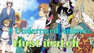 8 Underrated Anime that you must watch!!! #anime #underratedanime #mustwatchanime#animehype