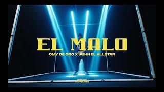 Omy De Oro x Juhn - El Malo [ Video ]