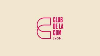 La nouvelle identité de Club de la Com Lyon