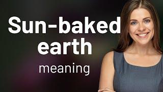 Understanding "Sun-Baked Earth": A Visual Journey into English Idioms