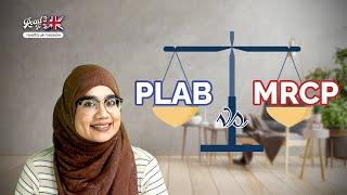 PLAB vs MRCP | Post-graduate Exams (MRCS, MRCPCH, MRCOG, etc) | What's Best for You?