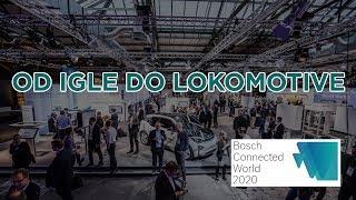 Bosch Connected World - od igle do lokomotive