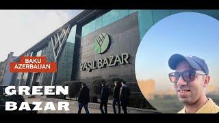 Bakı yaşıl bazar / Baku green bazar / Зеленый базар в Баку 4K