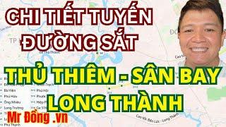 BẢN ĐỒ ĐƯỜNG SẮT THỦ THIÊM - SÂN BAY LONG THÀNH CHI TIẾT NHẤT