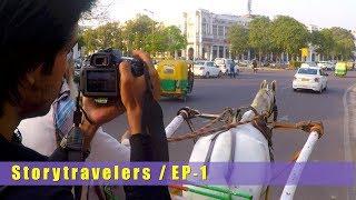 Storytravelers || EP#1| Day1 in New Delhi | We found an old way to travel @ Connaught Place Street |