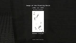 MICHAEL G MILLER - Image of the Floating World (Sheet Music Animation Video)