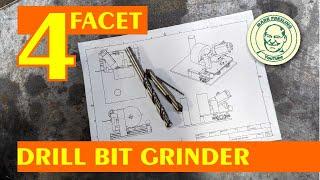 A 4 Facet Drill Bit Grinder DIY Style Part 1