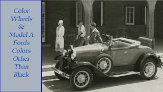 Color Wheels & Model A Fords; Some Colors Other Than Black