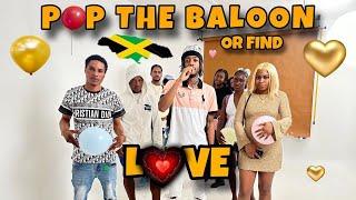 POP THE BALOON OR FIND LOVE JAMAICA  EDITION