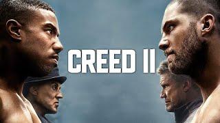 Creed II (2018)  Movie | Michael B Jordan, Sylvester Stallone, Tessa Thompson | Review and Facts