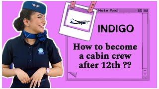 Steps to become a Cabin crew after 12th | How I Cracked My Interview In First Attempt?I Indigo