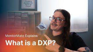 What is a Digital Experience Platform (DXP)? MentorMate Explains