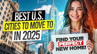 10 Best U.S. Cities To Move In 2025 || AZ Travelaria