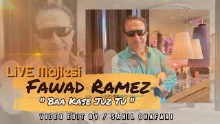 Fawad Ramez - Baa Kase Juz Tu - Live Majlesi 2023