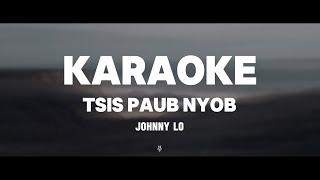 Johnny Lo - Tsis Paub Nyob (KARAOKE)