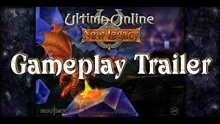 Ultima Online : New Legacy Gameplay Trailer