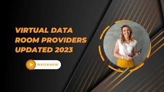 Virtual Data Room Providers Updated 2023