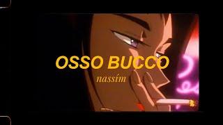 nassím – OSSO BUCCO (LYRIC VIDEO)