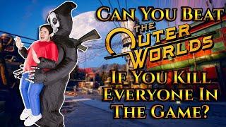 Can You Beat The Outer Worlds If You Kill Everyone In The Game?