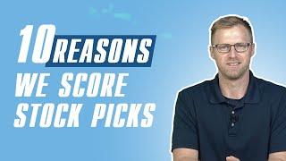 Morning Stock Selection (10 reasons we score our stock picks)