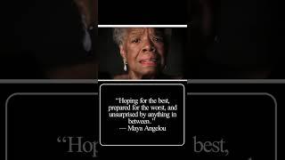 Motivational Quote On Hoping For The Best - Maya Angelou #goalgettermindset #inspirationalquotes