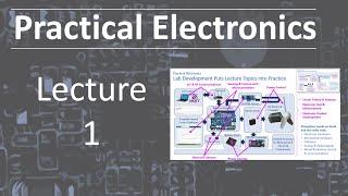 Practical Electronics - Lecture 1 (Fall 2024)