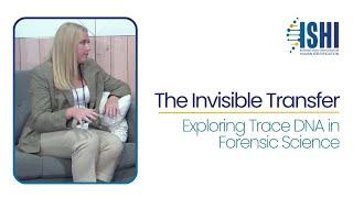 The Invisible Transfer: Exploring Trace DNA in Forensic Science