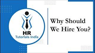 Why should we Hire you? || Tips for Cracking an Interview || HR Tutorials India || Interview Tips