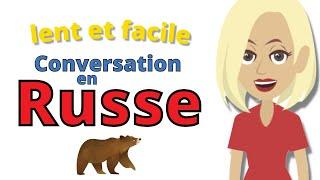 Conversation en russe ||| Apprentissage lent et facile de le russe