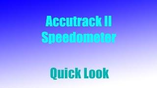 Accutrack II Speedometer - Quick Look