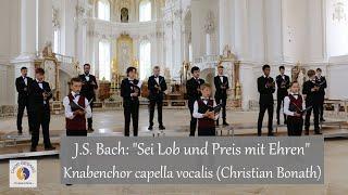 J.S. Bach: "Sei Lob und Preis mit Ehren" | Knabenchor capella vocalis (Christian Bonath)