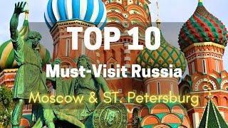 Russia’s Top 10 Must-Visit Places in 2025: Moscow & St. Petersburg!