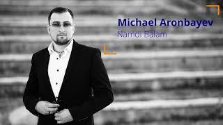 Michael Aronbayev - Namdi Balam (Cover) | Михаэль Аронбаев