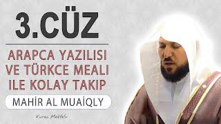 Kuran 3.cüz meali dinle ve oku Mahir al Muaiqly (3.cüz hızlı mukabele ve 3.cüz hızlı hatim)