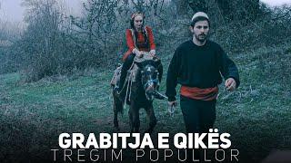 Tregim Popullor - Grabitja e Qikës