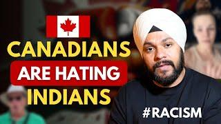 Indians are being hated in Canada. Who is at fault?