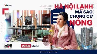 Landshow: Hà Nội lạnh mà sao chung cư nóng | VTV24