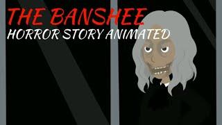 The Banshee Horror Story Animated