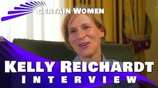 Kelly Reichardt Interview - CERTAIN WOMEN