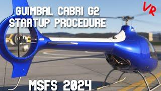 Guimbal Cabri  G2 Start Procedure MSFS 2024 | VR