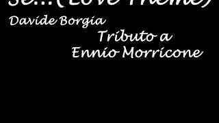 Josh Groban - Se (Love Theme) - (Davide Borgia Cover - Ennio Morricone Tribute)