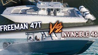 FREEMAN 47T vs INVINCIBLE 46!