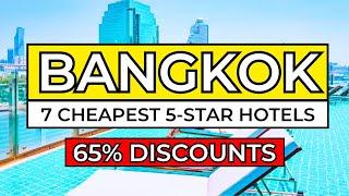 Top 7 CHEAPEST 5-STAR Hotels In Bangkok Thailand (2025)